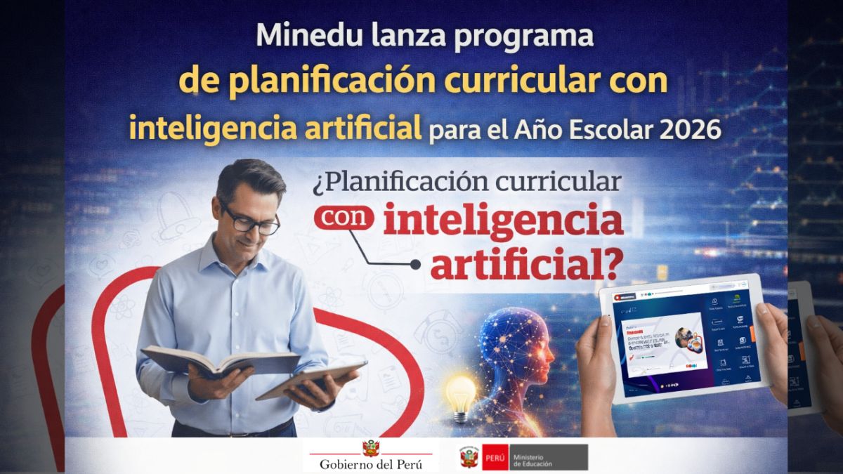 Minedu impulsa el programa de Planificación Curricular con IA para el año escolar 2026